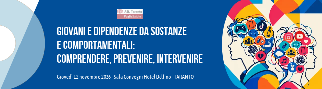 GIOVANI E DIPENDENZE DA SOSTANZE E COMPORTAMENTALI: COMPRENDERE, PREVENIRE, INTERVENIRE